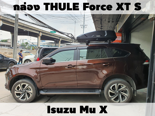 กล่องเก็บสัมภาระบนหลังคา THULE Roofbox Force XT S ติดตั้ง Isuzu Mu X