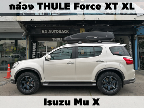 กล่องเก็บสัมภาระบนหลังคา THULE Roofbox Force XT XL ติดตั้ง Isuzu Mu X